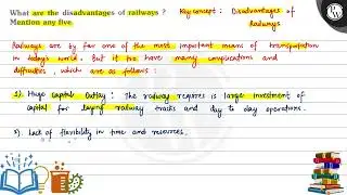 What are the disadvantages of railways? Mention any five.