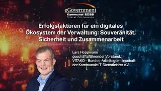 eGovernment Kommunal 2025 &ndash; Keynote &ndash; Lars Hoppmann