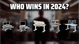 The Best Standing Desks in 2024 - Must Watch Before Buying!