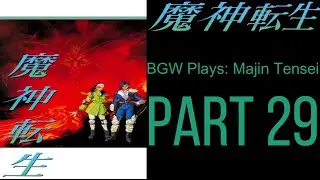 BGW Plays: Majin Tensei 1 (SNES) Part 29