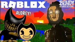 BENDY MEETS AUDREY! (NEW CHARACTER!) (BATDR/BATIM ROBLOX)