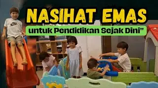 Nasihat Emas untuk Pendidikan Sejak Dini