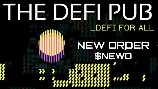 New Order | DeFi For All! A Community Led Venture DAO for DeFi $NEWO