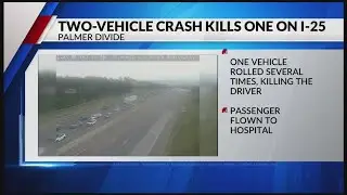 Two-vehicle crash kills one on northbound I-25 at Palmer Divide