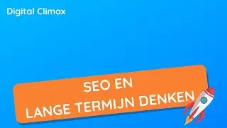 SEO & lange termijn denken