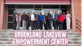 Brookland-Lakeview Empowerment Center Ribbon Cutting Ceremony