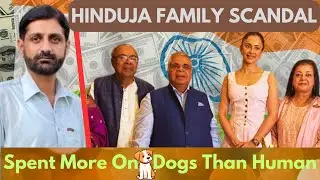 Hinduja Family  Scandal  |  Human  Trafficking Of A Billionaire Family