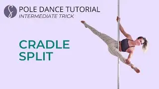 Учебное пособие по трюкам на пилоне: Cradle Split (средний уровень)