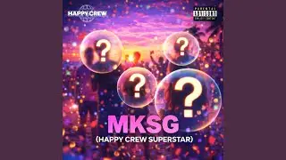 MKSG Happy Crew SuperStar