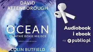 Ocean. Colin Butfield, David Attenborough. Audiobook PL [Naukowe]