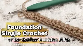 CROCHET FOUNDATION STITCH | Foundation Single Crochet | Chainless foundation stitch w/ good stretch!