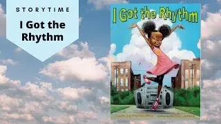 I Got the Rhythm by Connie Schofield-Morrison | Read Aloud Children's Book