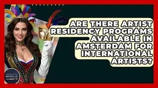 Are There Artist Residency Programs Available In Amsterdam For International Artists?
