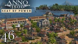 Anno 1800 Season 2 - Seat of Power DLC | A NEW COLONY IN A NEW WORLD | Modded Let's Play | #46