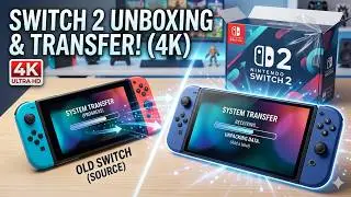 Nintendo Switch 2 Unboxing And System Transfer