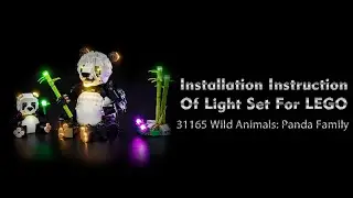 Installation Instruction Of Light Set For LEGO 31165 Wild Animals: Panda Family.
