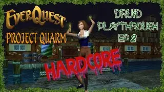 EverQuest Project Quarm | /Хардкор /Случайный человек-друид | Мир ужасен