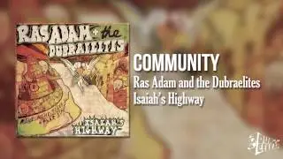 Ras Adam and the Dubraelites- Community