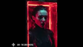 Car - The EDM Universe (Official Audio)