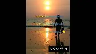 #middle class boy|| WhatsApp status|| voice of PJ 🌹