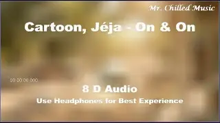 On & On | Cartoon | Slowed + Reverb | 8D Headphones Recommended