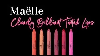 Ma&euml;lle Clearly Brilliant Tinted Lips