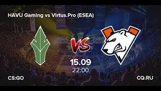 CS:GO (RU). Virtus.Pro vs  HAVU | BO3|Champions Cup | комментатор- by Max_el0 Caster Maxelo