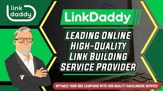 LinkDaddy&reg; Leading Online High Quality Link Building Service Provider
