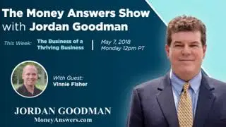 Money Answers Show: The Business of a Thriving Business with Vinnie Fisher
