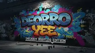 Deorro - Yee (SnickBoy Bootleg Edition)
