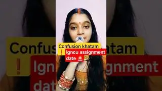 👉 IGNOU Assignment Submission Date 2025 Confusion Clear | Final Update