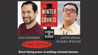 Stories on Stage Sacramento--Winter Counts, David Weiden, Elio Guti&eacute;rrez