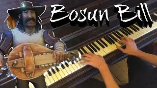 Bosun Bill on a slightly out of tune piano | Sea of Thieves | (piano cover)