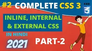 CSS Tutorial: Inline, Internal & External CSS | CSS For Beginner To Advance #2