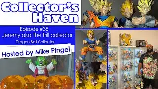 Episode #35 - Dragon Ball Collector Jeremy The Trill Collector