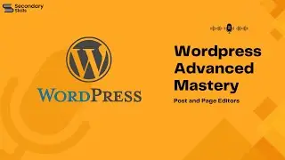 Post and Page Editors in WordPress | Secondary Skills
