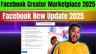 Facebook Creator Marketplace 2025 | Facebook New Update 2025 | Facebook Update 2025 | Diptanu Shil