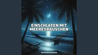 Schlummern mit Meeresrauschen