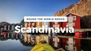 SCANDINAVIA - Denmark, Norway & Sweden | Round the World (4K Ultra HD)