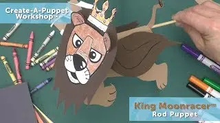 Create-A-Puppet Workshop: King Moonracer Rod Puppet