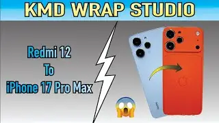 Redmi To iPhone 17 pro max convert/KMD Wrap Studio 