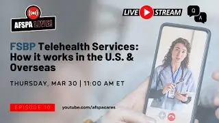 AFSPA Live Q&A Session on March 30: FSBP Telehealth Services