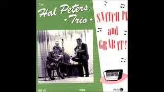 the Hal Peters Trio - Snatch it & Grab it (Full Album 1986)