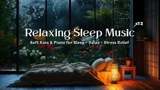 🌧️ Gentle Rain & Cozy Piano 🌙 Deep Sleep Music for Peaceful Dreams, Calm Mind & Stillness ✨