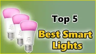✅ Top 5 Best smart lights: All About Smart lights. Watch this Video Before Buying a Smart Bulb