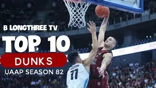TOP 10 DUNKS | UAAP SEASON 82