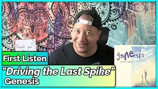 Genesis- Driving the Last Spike REACTION & REVIEW