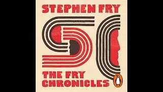 The Fry Chronicles :  - Narrated by: Stephen Fry - Hours of delighted listening