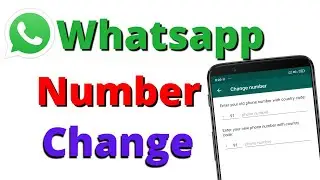 How to change whatsapp number Whatsapp number change kaise kare
