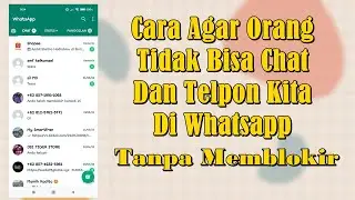 Cara Agar Orang Tidak Bisa Chat Dan Telpon Kita Di Whatsapp